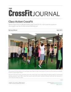 THE  JOURNAL Class-Action CrossFit Rancho High School in Nevada started using CrossFit for P.E. in 2010, and the success of the program now has 10 other schools following suit.