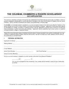 THE COLEMAN, CHAMBERS & ROGERS SCHOLARSHIP 2015 APPLICATION The Coleman, Chambers & Rogers Scholarship was established at the North Georgia Community Foundation in 2014 to provide competitive scholarships to current and 