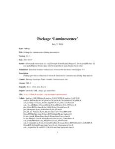 Package ‘Luminescence’ July 2, 2014 Type Package Title Package for Luminescence Dating data analysis Version[removed]Date[removed]