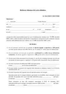 Richiesta riduzione del carico didattico  AL MAGNIFICO RETTORE Matricola n° __ l __ sottoscritt _________________________________ Codice Fiscale ____________________ nat __ a ____________________________________________