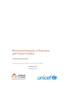 Horizontal Inequality in Education and Violent Conflict LITERATURE REVIEW FHI 360 EDUCATION POLICY AND DATA CENTER Washington, DC February 2015