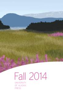 Fall 2014 University of Alaska Press  Popular Backlist Titles