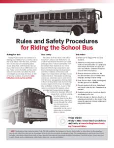 Rules and Safety Procedures for Riding the School Bus Riding the Bus Bus Safety