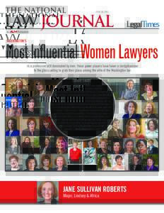 June 28, 2010  Washington’s Most Influential Women Lawyers In a profession still dominated by men, these power players have taken a sledgehammer