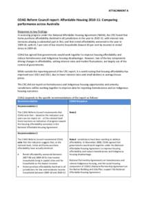 ATTACHMENT A  COAG Reform Council report: Affordable Housing[removed]: Comparing performance across Australia Response to key findings In assessing progress under the National Affordable Housing Agreement (NAHA), the CRC 