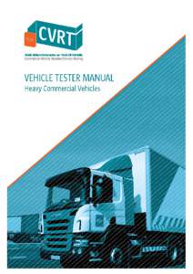 Road Safety Authority Heavy Commercial Vehicle Testers’ Manual Applies to vehicle types; M2, M3, N2, N3, O3, O4 and Special Purpose M (Ambulance and Motor Caravan)