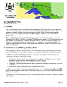 Consultation Plan Created: March 3rd, Foreword This consultation plan provides an introduction to the OEB Energy East Consultation, the principles that inform this consultation process, and an overview of the two