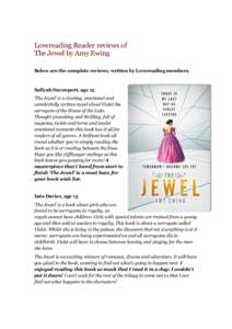 Lovereading Reader reviews of The Jewel by Amy Ewing Below are the complete reviews, written by Lovereading members. Safiyah Davenport, age 15 ‘The Jewel’ is a riveting, emotional and