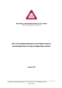 Association of Independent Retirees (A.I.R.) Limited Working for Australians in RetirementPre Budget Submission to the Federal Treasurer and the Department of Treasury Budget Policy Division
