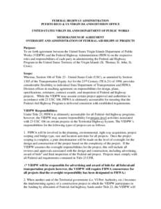 FEDERAL HIGHWAY ADMINISTRATION PUERTO RICO & US VIRGIN ISLANDS DIVISION OFFICE UNITED STATES VIRGIN ISLANDS DEPARTMENT OF PUBLIC WORKS MEMORANDUM OF AGREEMENT OVERSIGHT AND ADMINISTRATION OF FEDERAL-AID HIGHWAY PROJECTS
