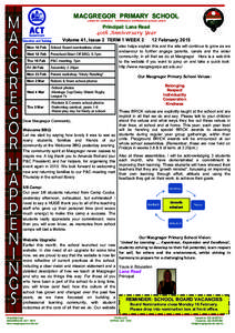 MACGREGOR PRIMARY SCHOOL LINKED BY LEARNING… EXPERIENCE, EXPRESSION & EXCELLENCE Principal: Lana Read 40th Anniversary Year Volume 41, Issue 2 TERM 1 WEEK 2