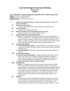 East Central Region Governance Meeting May 6th, 2011 Minutes th  Location: Map Room – Platte Co. Courthouse (basement), [removed]Street, Columbus, NE