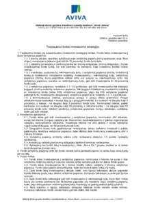 Uždaroji akcin÷ gyvyb÷s draudimo ir pensijų bendrov÷ „Aviva Lietuva“ Lvovo g. 25, LTVilnius, tel, faks, www.aviva.lt PATVIRTINTA 2008 m. gruodžio m÷n. 23 d. Valdybos spre