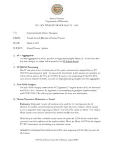 State of Arizona Department of Education SCHOOL FINANCE MEMORANDUM[removed]TO:  Superintendents, District Managers,