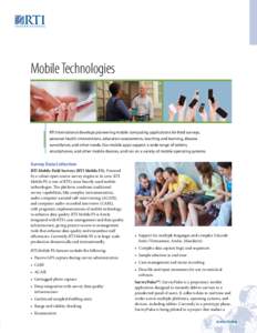 Mobile Technologies  RTI International develops pioneering mobile computing applications for field surveys, personal health interventions, education assessments, teaching and learning, disease surveillance, and other nee