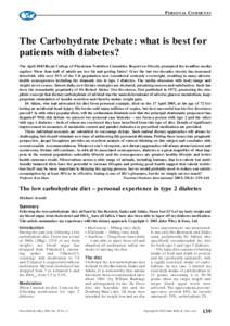 P ERSONAL C OMMENTS  The Carbohydrate Debate: what is best for patients with diabetes? The April 2003 Royal College of Physicians Nutrition Committee Report on Obesity prompted the headline media caption ‘More than hal