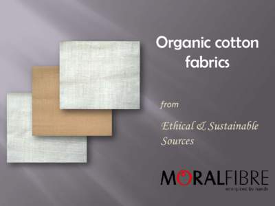 Organic cotton fabrics from Ethical & Sustainable Sources