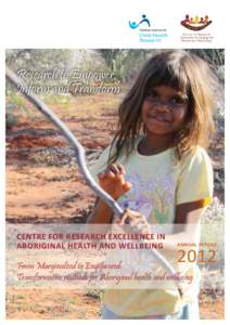 Research to Empower, Inform and Transform Centre for Research Excellence in Aboriginal Health and Wellbeing