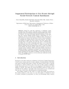 Augmented Participation to Live Events through Social Network Content Enrichment Marco Brambilla, Daniele Dell’Aglio, Emanuele Della Valle, Andrea Mauri, Riccardo Volonterio Dipartimento di Elettronica, Informazione e 