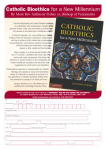 Catholic Bioethics for a New Millennium By Most Rev Anthony Fisher OP,  Bishop of Parramatta