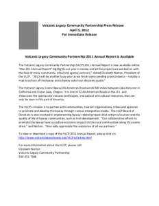 Volcanic Legacy Community Partnership Press Release April 5, 2012 For Immediate Release Volcanic Legacy Community Partnership 2011 Annual Report is Available The Volcanic Legacy Community Partnership (VLCP[removed]Annual R