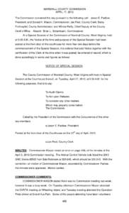MARSHALL COUNTY COMMISSION APRIL 17, 2012 The Commission convened this day pursuant to the following call: Jason E. Padlow, President; and Donald K. Mason, Commissioner; Jan Pest, County Clerk; Betsy Frohnapfel, County A