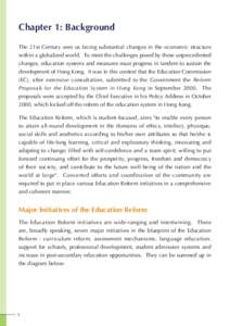 Chapter 1: Background The 21st Century sees us facing substantial changes in the economic structure within a globalized world. To meet the challenges posed by these unprecedented changes, education systems and measures m