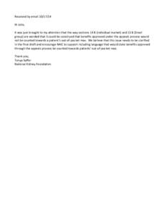 Received by email[removed]Hi Jolie, It was just brought to my attention that the way sections 14 B (individual market) and 15 B (Small group) are worded that it could be construed that benefits approved under the appeal