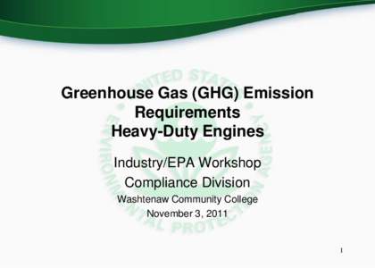 Greenhouse Gas (GHG) Emission Requirements: Heavy-Duty Engines (November 3, 2011)