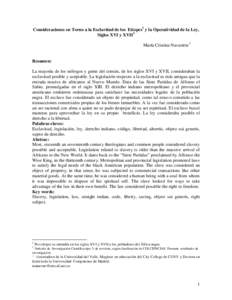 Consideraciones en Torno a la Esclavitud de los Etíopes1 y la Operatividad de la Ley, Siglos XVI y XVII2 María Cristina Navarrete3