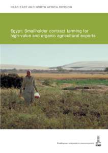 NEAR EAST AND NORTH AFRICA DIVISION  Egypt: Smallholder contract farming for high-value and organic agricultural exports  Enabling poor rural people to overcome poverty