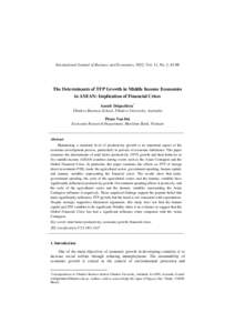 International Journal of Business and Economics, 2012, Vol. 11, No. 1, [removed]The Determinants of TFP Growth in Middle Income Economies in ASEAN: Implication of Financial Crises Sarath Delpachitra* Flinders Business Scho