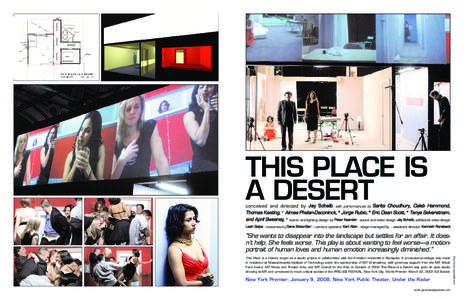 THIS PLACE IS A DESERT conceived and directed by Jay Scheib with performances by Sarita Choudhury, Caleb Hammond, Thomas Keating,* Aimee Phelan-Deconinck,* Jorge Rubio,* Eric Dean Scott,* Tanya Selvaratnam, and April Swe