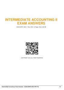 INTERMEDIATE ACCOUNTING II EXAM ANSWERS COUS-83PDF-IAIEA | 7 Mar, 2016 | 44 Pages | Size 2,294 KB COPYRIGHT 2016, ALL RIGHT RESERVED