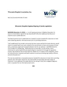Wisconsin Hospital Association, Inc.  Mary Kay Grasmick WHA[removed]Wisconsin Hospitals Applaud Signing of Jandre Legislation