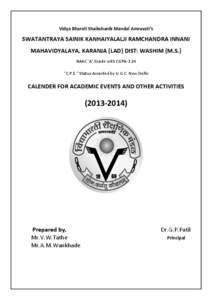 Vidya Bharati Shaikshanik Mandal Amravati’s  SWATANTRAYA SAINIK KANHAIYALALJI RAMCHANDRA INNANI MAHAVIDYALAYA, KARANJA (LAD) DIST: WASHIM (M.S.) NAAC ‘A’ Grade with CGPA-3.24 “C.P.E.” Status Awarded by U.G.C. N