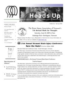 Heads Up Heads Up / Spring 2009 Inside this issue  Walk for Thought