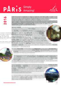 COMMUNIQUÉ PARIS 2016 | Office du Tourisme et des Congrès de Paris | janvier 2016 En 2016, Paris poursuit sa transformation et le visage de la capitale des années 2020 se profile. Sa capacité à se positionne