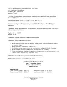 GRAFTON COUNTY COMMISSIONERS’ MEETING 3855 Dartmouth College Hwy North Haverhill, NH[removed]August 12th 2014 PRESENT: Commissioners Michael Cryans, Martha Richards and Linda Lauer and Admin Assistant S. Norcross.