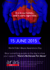 It is in our hands... and it starts right here. Wear something purple on the day to show your support, ‘There’s No Excuse For Abuse’ For further information or to receive our