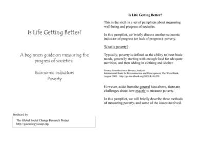 Is Life Getting Better? This is the sixth in a set of pamphlets about measuring well-being and progress of societies. Is Life Getting Better?