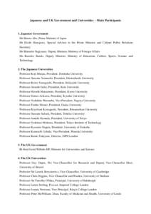 Japanese and UK Government and Universities – Main Participants  1. Japanese Government Mr Shinzo Abe, Prime Minister of Japan Mr Eiichi Hasegawa, Special Advisor to the Prime Minister and Cabinet Public Relations Secr