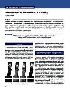 Size Reduction and Function Enhancement  Improvement of Camera Picture Quality KATOH Satoshi Abstract The N905i model that was released in November 2007 features significant improvements to its camera functions.