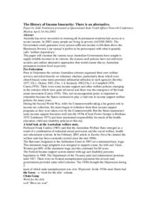 The History of Income Insecurity: There is an alternative. Paper by John Tomlinson presented at Queensland State Youth Affairs Network Conference Mackay April 14-16th[removed]Abstract Australia has never succeeded in ensur