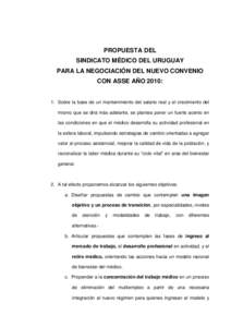 PROPUESTA DEL SINDICATO MÉDICO DEL URUGUAY PARA LA NEGOCIACIÓN DEL NUEVO CONVENIO CON ASSE AÑO 2010:  1. Sobre la base de un mantenimiento del salario real y el crecimiento del