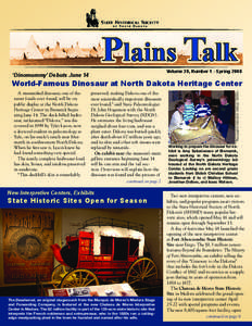 Chateau de Mores / North Dakota Heritage Center / South Dakota State Historical Society / South Dakota / Ed Schafer / Missouri-Yellowstone Confluence Interpretive Center / Index of North Dakota-related articles / Outline of North Dakota / North Dakota / Bismarck–Mandan / States of the United States