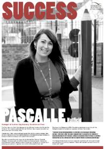 SUCCESS  PASCALLE Manager of Sunrise Day Nursery, Stockton-on-Tees  The Early Years and Child Care Manager for the ‘4Children’ charity at the Sunrise Day