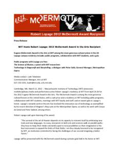 Press Release     MIT Hosts Robert Lepage:  2012 McDermott Award in  the Arts Rec ipient     