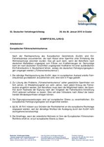 53. Deutscher Verkehrsgerichtstag  28. bis 30. Januar 2015 in Goslar EMPFEHLUNG Arbeitskreis I