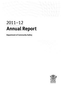 Annual Report Department of Community Safety Department of Community Safety Annual Report[removed]Letter of transmission